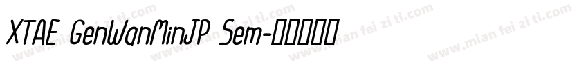 XTAE GenWanMinJP Sem字体转换
